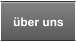 �ber uns